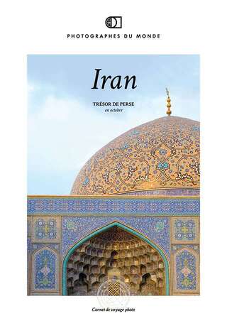Couverture carnet de voyage photo Iran avec Christophe Boisvieux